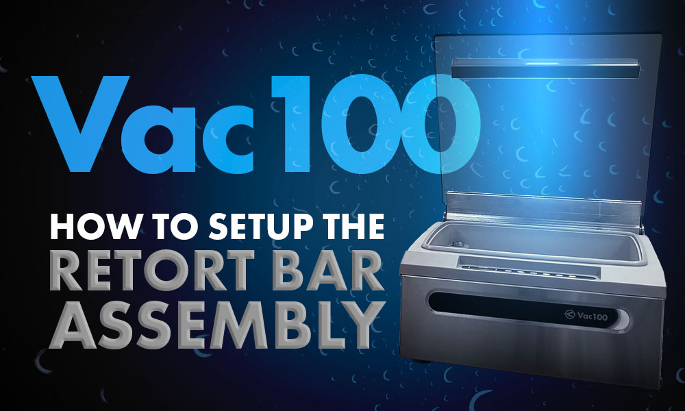 How To Setup Retort Bar Assembly Vac100 - VacNews