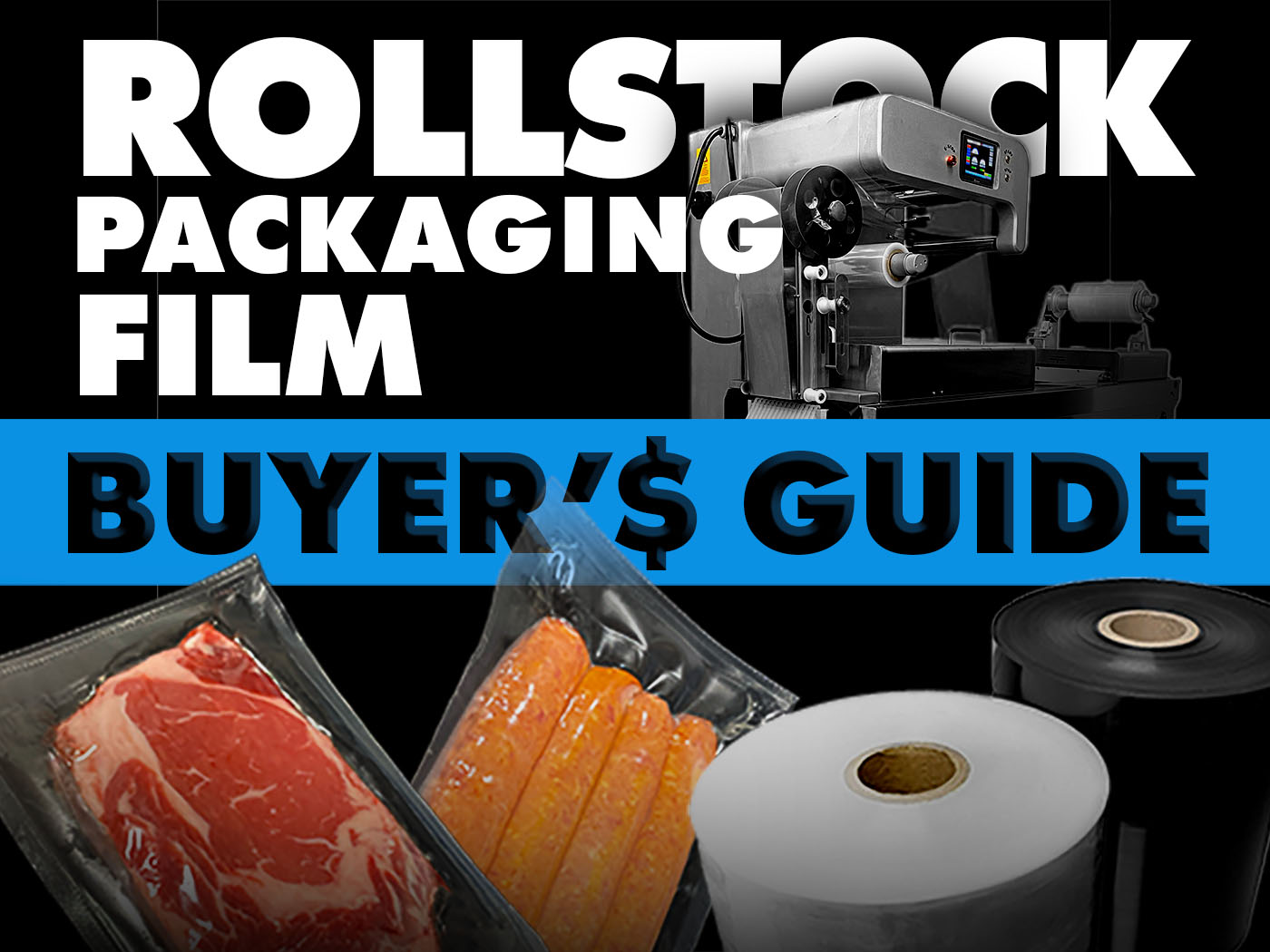 Rollstock Packaging Film _ Buyer's Guide _ MAIN VACNEWS ARTICLE (RESIZED) rollstock film buyer's guide