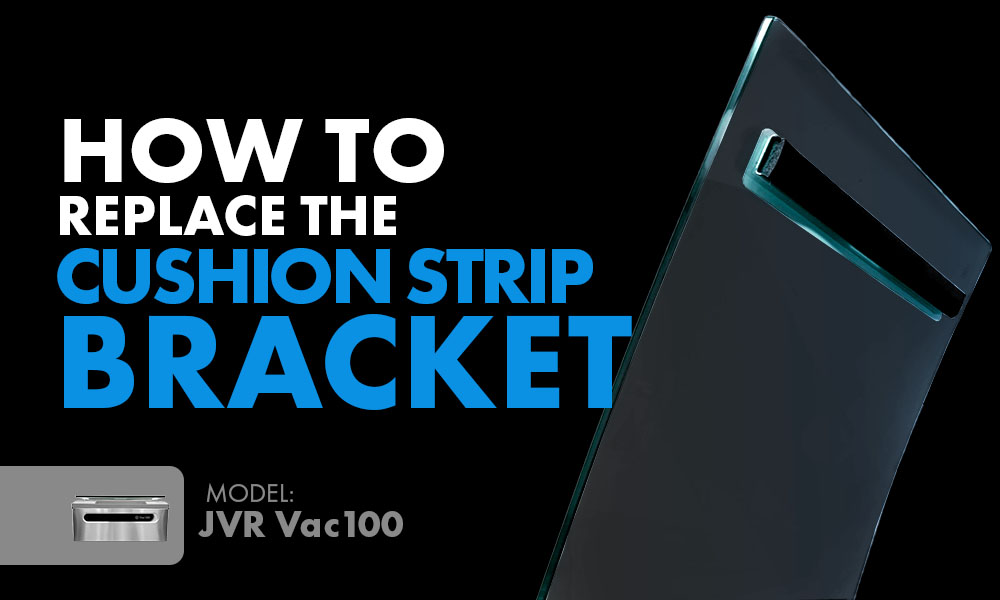 How to Replace the Cushion Strip Bracket
