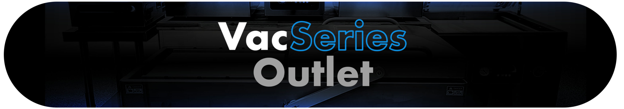 VacSeries Outlet