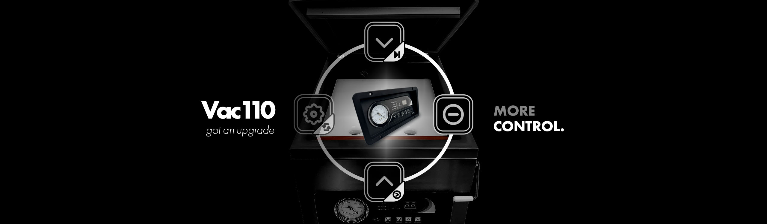 More Control - New Controls for VacSeries - Vac110, Vac310, Vac410, Vac510, and Vac610 - 110-501, 310-501, 410-501, 510-501, 610-501